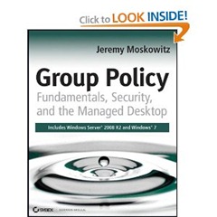 Book Review: Group Policy – Fundamentals, Security and the Managed Desktop by Jeremy Moskowitz